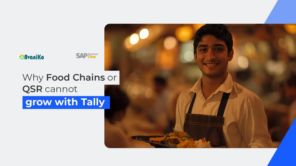 Why Food Chains or QSR cannot grow with Tally-Avaniko